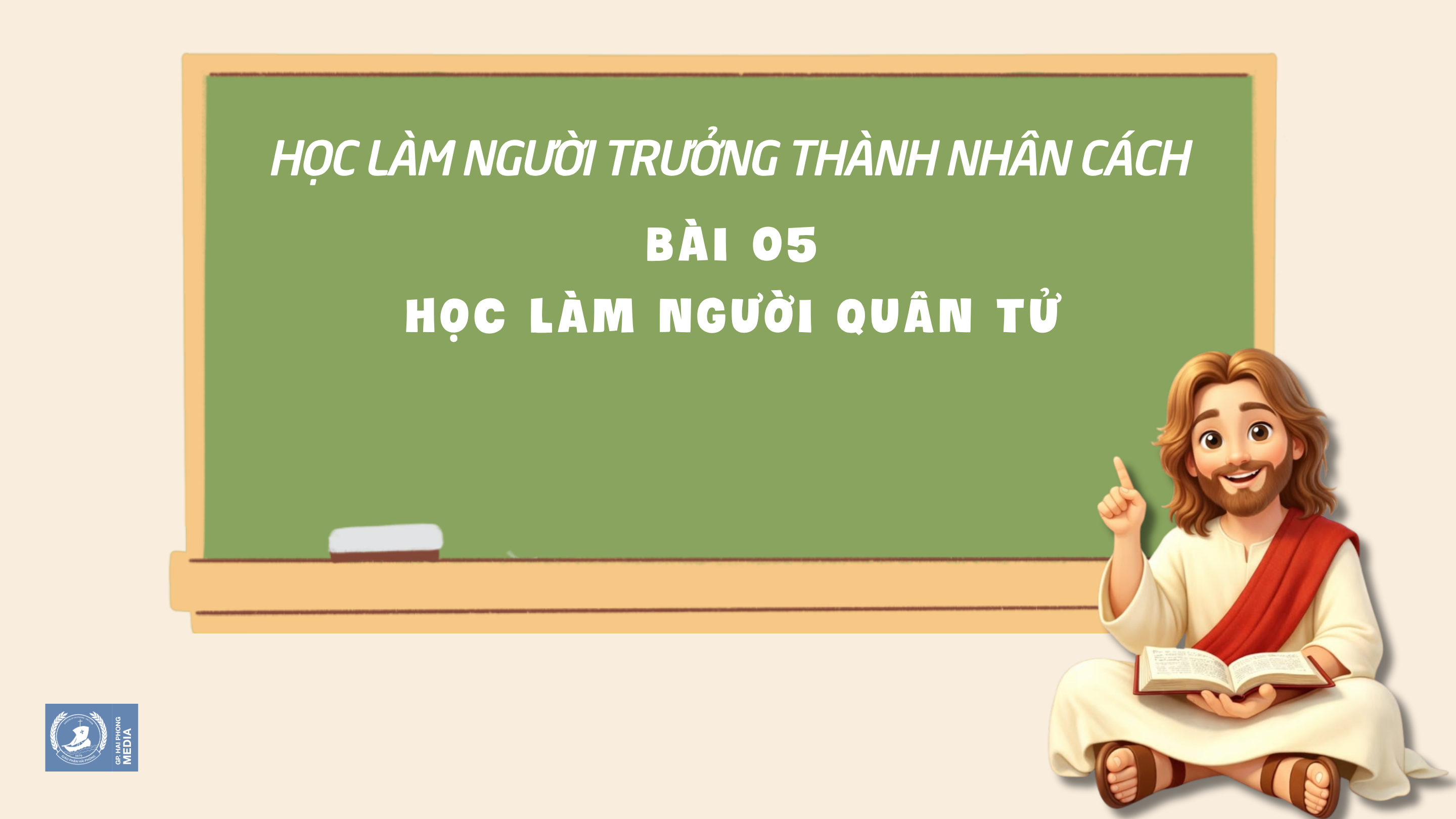 Bài 05: Học làm người quân tử